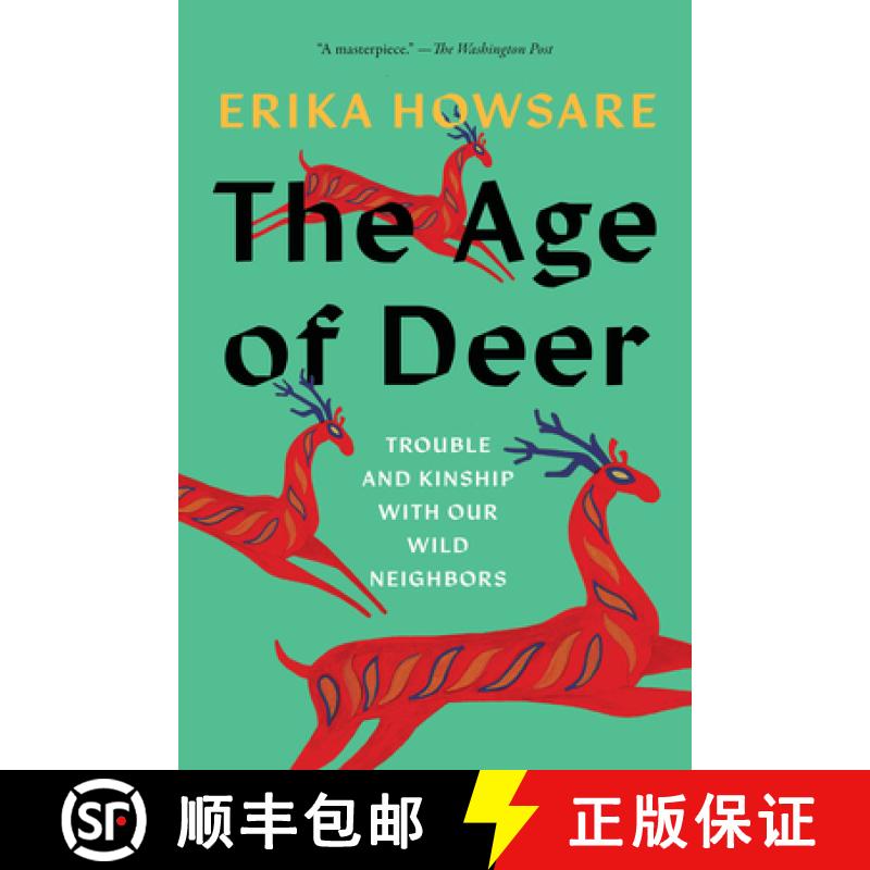 【3-4周达】The Age of Deer: Trouble and Kinship with Our Wild Neighbors [9781646222506]