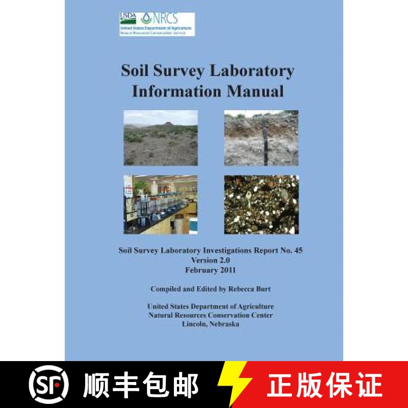 【2-3周达】Soil Survey Information Manual (Soil Survey Investigations Report No. 45, Version 2.0. Feb... [9781782665939]