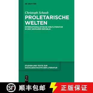 Der Welten 9783110663594 Republik Weimarer Weltliteratur Internationalistische Proletarische 预订