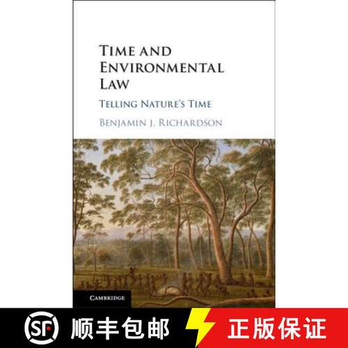 【3-4周达】精装 Time and Environmental Law : Telling Nature's Time [9781107191242]