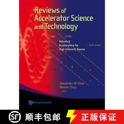 【3-4周达】Reviews Of Accelerator Science And Technology - Volume 6: Accelerators For High Intensity ... [9789814583244]