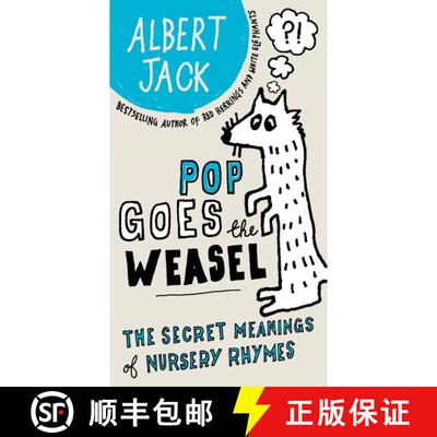【3-4周达】Pop Goes the Weasel: Pop Goes the Weasel: The Secret Meanings of Nursery Rhymes [9780399535550]