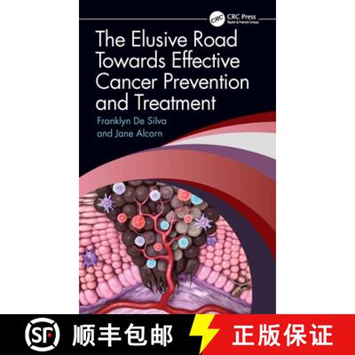 【3-4周达】精装 The Elusive Road Towards Effective Cancer Prevention and Treatment [9781032351308]
