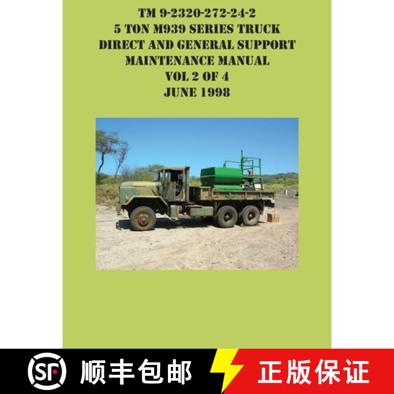 【3-4周达】TM 9-2320-272-24-2 5 Ton M939 Series Truck Direct and General Support  Maintenance Manual ... [9781954285644]