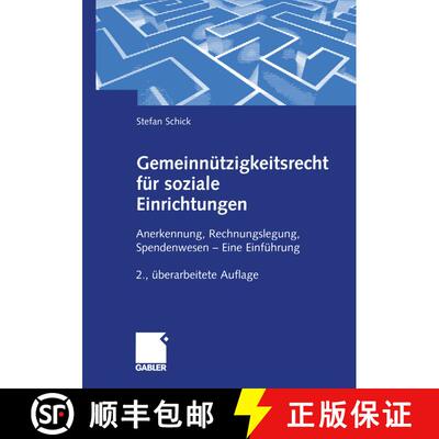 【3-4周达】Gemeinnützigkeitsrecht Für Soziale Einrichtungen: Anerkennung, Rechnungslegung, Spendenw... [9783409289689]