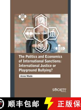 【3-4周达】The Politics and Economics of International Sanctions: International Justice or Playground... [9781774690598]