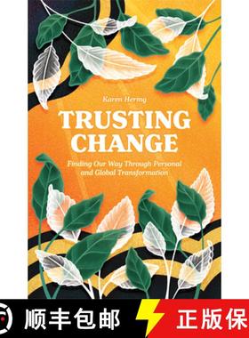 【3-4周达】Trusting Change : Finding Our Way Through Personal and Global Transformation [9781558968844]