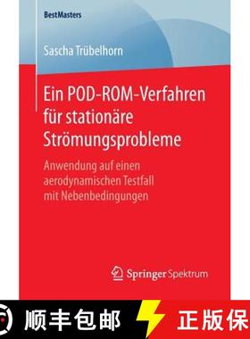 【3-4周达】Ein POD-ROM-Verfahren für stationäre Strömungsprobleme : Anwendung auf einen aerodynami... [9783658133146]