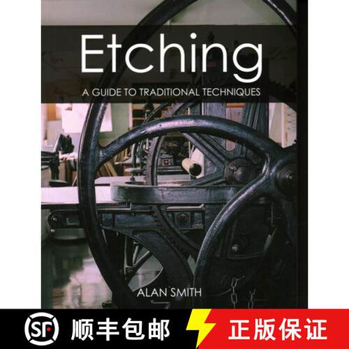 【3-4周达】Etching: A Guide to Traditional Techniques [9781785007699]