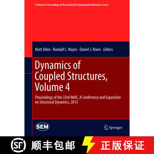 【3-4周达】精装 Dynamics of Coupled Structures, Volume 4: Proceedings of the 33rd IMAC, A Conference ... [9783319152080]