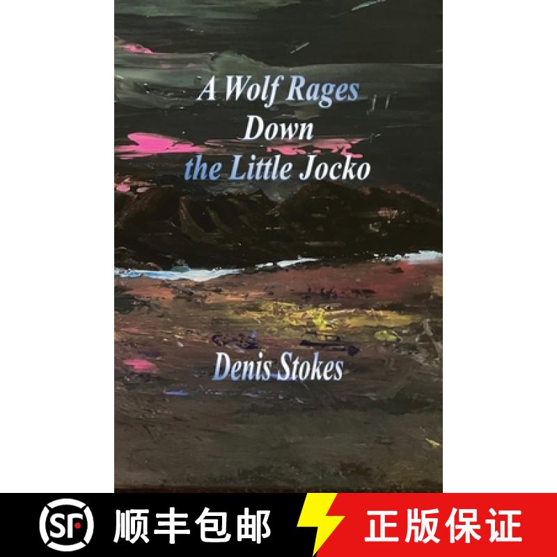 【4周达】A Wolf Rages Down the Little Jocko [9781774033135]