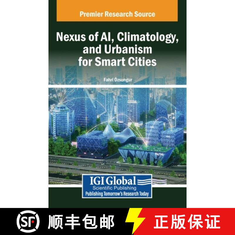 【3-4周达】Nexus of AI, Climatology, and Urbanism for Smart Cities [9798369359181]