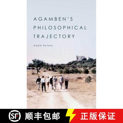 【3-4周达】精装 Agamben's Philosophical Trajectory: The Development of a Contemporary Thinker [9781474476003]