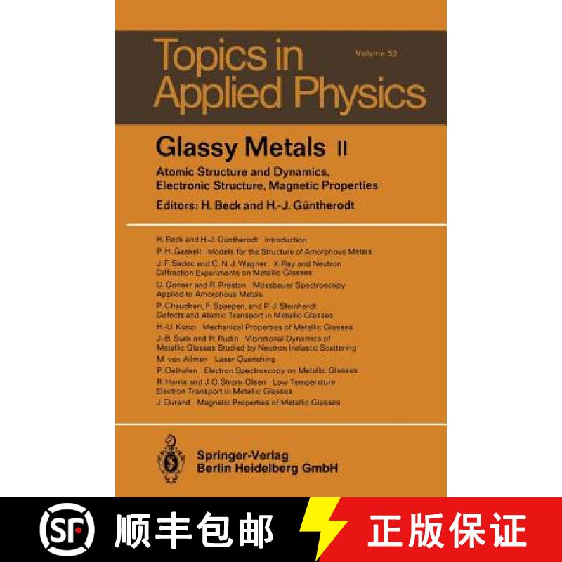 【3-4周达】Glassy Metals II: Atomic Structure and Dynamics, Electronic Structure, Magnetic Properties [9783662311714]