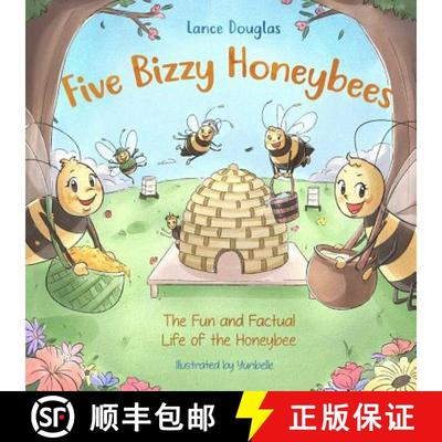 【3-4周达】Five Bizzy Honey Bees - The Fun and Factual Life of the Honey Bee: Captivating, Educationa... [9780692997871]