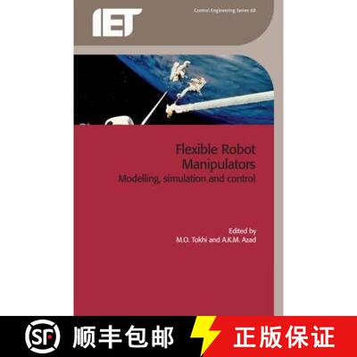 【3-4周达】精装 Flexible Robot Manipulators: Modelling, Simulation and Control [9780863414480]