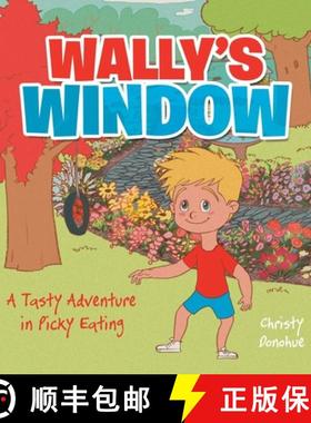 【3-4周达】Wally's Window: A Tasty Adventure in Picky Eating [9781665767224]