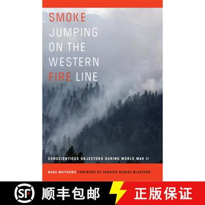 预订 Smoke Jumping on the Western Fire Line: Conscientious Objectors During the World War II [9780806137667]