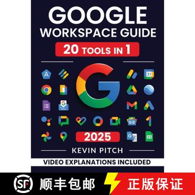 【3-4周达】Google Workspace Guide: Unlock Every Google App - Elevate Efficiency with Exclusive Tips, ... [9781917038508]
