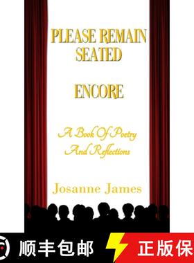 【3-4周达】Please Remain Seated - Encore: A Book Of Poetry and Reflections [9781835636220]
