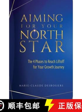 【3-4周达】Aiming for Your North Star: The 4 Phases to Reach Liftoff for Your Growth Journey [9781736969816]