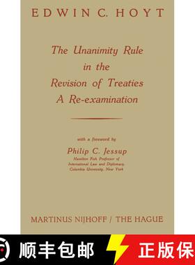 【3-4周达】The Unanimity Rule in the Revision of Treaties a Re-Examination [9789401187213]