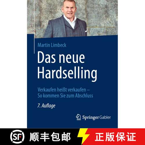 【3-4周达】精装 Das neue Hardselling : Verkaufen heißt verkaufen - So kommen Sie zum Abschluss (7., ... [9783658418434]