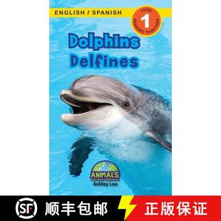 【3-4周达】Dolphins / Delfines: Bilingual (English / Spanish) (Inglés / Español) Animals That Make ... [9781774763926]