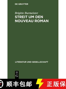 预订 Streit Um Den Nouveau Roman: Eine Andere Literatur Und Ihre Leser [9783112481356]