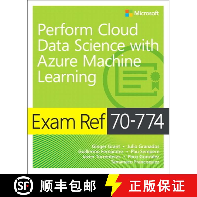 【2-3周达】Exam Ref 70-774 Perform Cloud Data Science with Azure Machine Learning [9781509307012]