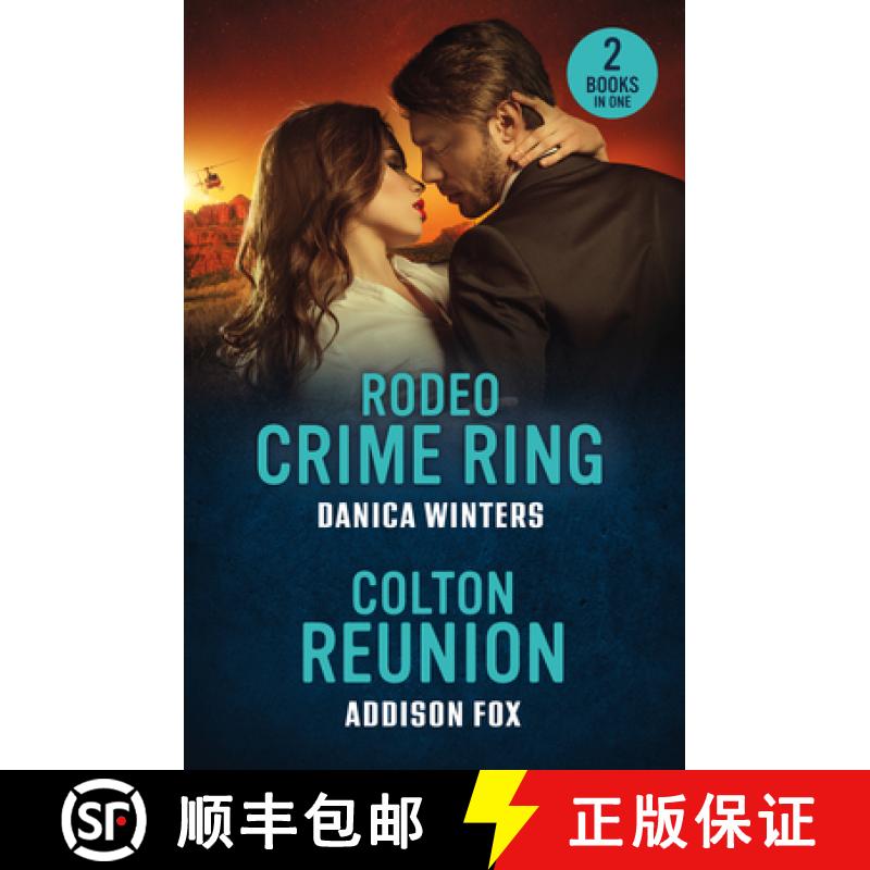 【2-3周达】Rodeo Crime Ring / Colton Reunion: Rodeo Crime Ring (West Glacier Ranch Suspense) / Colton... [9780263397161]