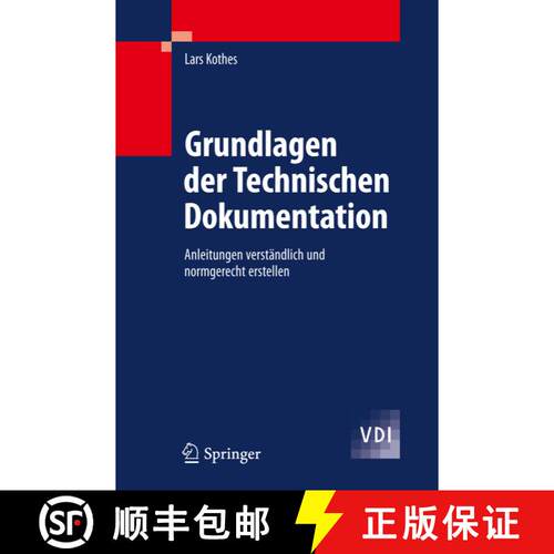【3-4周达】精装 Grundlagen der Technischen Dokumentation : Anleitungen verständlich und normgerecht ... [9783642146671]