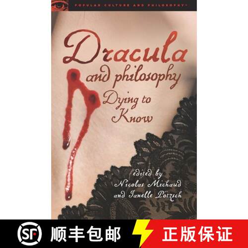 【3-4周达】Dracula and Philosophy : Dying to Know [9780812698909]