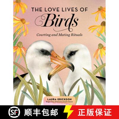 【3-4周达】The Love Lives of Birds: Courting and Mating Rituals [9781635862751]
