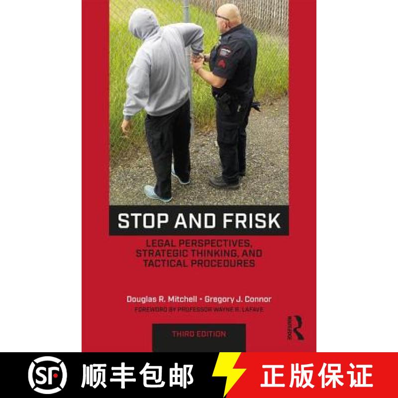 【3-4周达】Stop and Frisk: Legal Perspectives, Strategic Thinking, and Tactical Procedures [9781138302969]