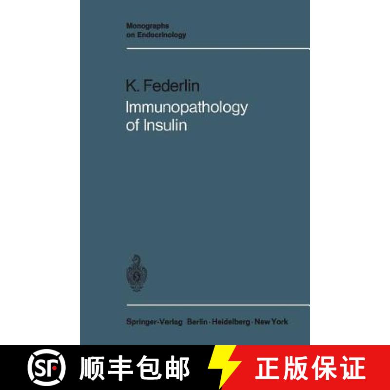 【3-4周达】Immunopathology of Insulin : Clinical and Experimental Studies [9783642806100]