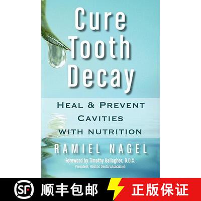 【3-4周达】Cure Tooth Decay: Heal and Prevent Cavities with Nutrition (First Edition) [9780982021309]
