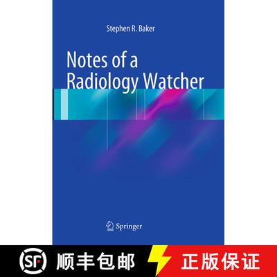 【3-4周达】Notes of a Radiology Watcher (Softcover reprint of the original 1st ed. 2014) [9783319347073]