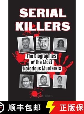 【3-4周达】Serial Killers: The Biographies of the Most Notorious Murderers (inside the minds and meth... [9789492916853]