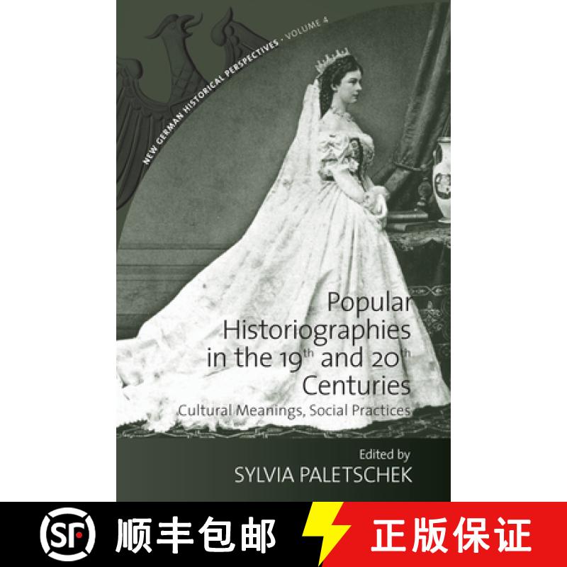 【3-4周达】Popular Historiographies in the 19th and 20th Centuries: Cultural Meanings, Social Practices [9781845457402]