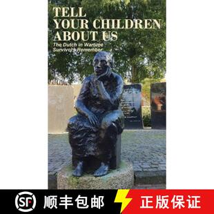 【3-4周达】Tell Your Children about Us: The Dutch in Wartime, Survivors Remember [9780986830860]