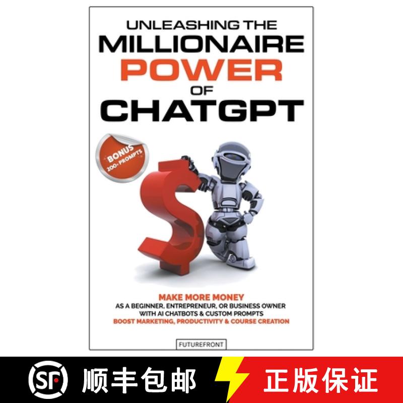 【3-4周达】Unleashing the Millionaire Power of ChatGPT: Make More Money as a Beginner, Entrepreneur, ... [9798223658283]