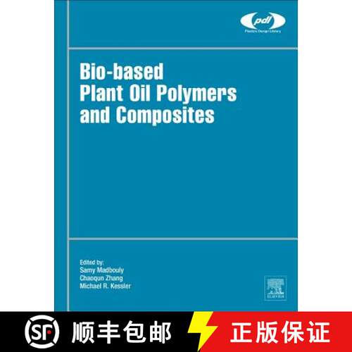【3-4周达】精装 Bio-Based Plant Oil Polymers and Composites [9780323358330]