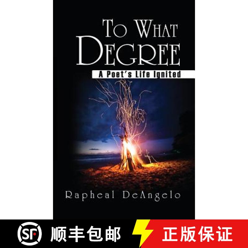 【3-4周达】To What Degree: A Poet's Life Ignited [9780578186481]