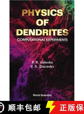 【3-4周达】Physics of Dendrites: Computational Experiments [9789810220624]