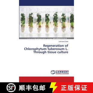 预订 Regeneration of Chlorophytum tuberosum L. Through tissue culture [9783659643750]