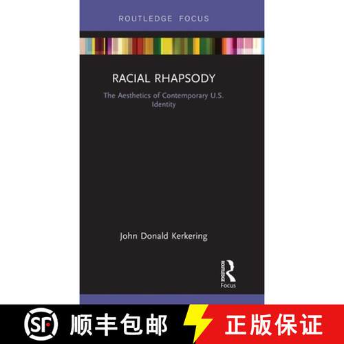 【3-4周达】精装 Racial Rhapsody: The Aesthetics of Contemporary U.S. Identity [9781138364806]