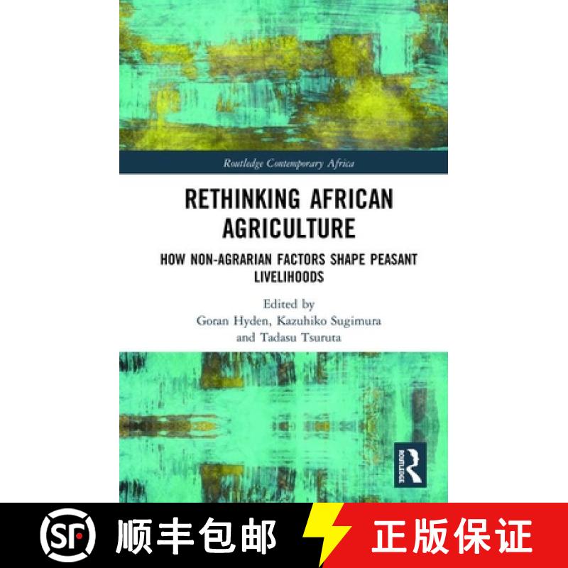 【3-4周达】Rethinking African Agriculture : How Non-Agrarian Factors Shape Peasant Livelihoods [9781138610606]