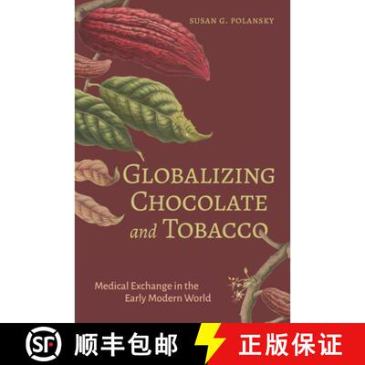 【3-4周达】精装 Globalizing Chocolate and Tobacco – Medical Exchange in the Early Modern World [9781684486007]