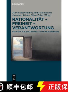 预订 Rationalität - Freiheit - Verantwortung: Beiträge Zur Philosophie Julian Nida-Rümelins [9783111430836]